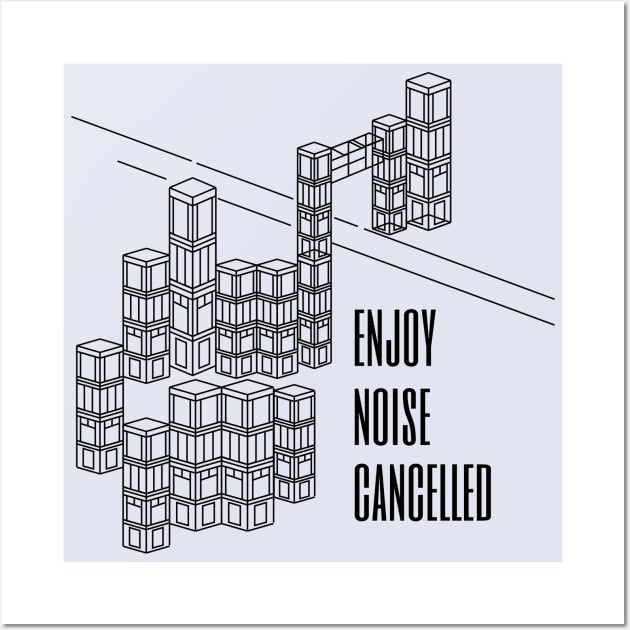 Enjoy Noise Cancelled Wall Art by VollkornPopcorn